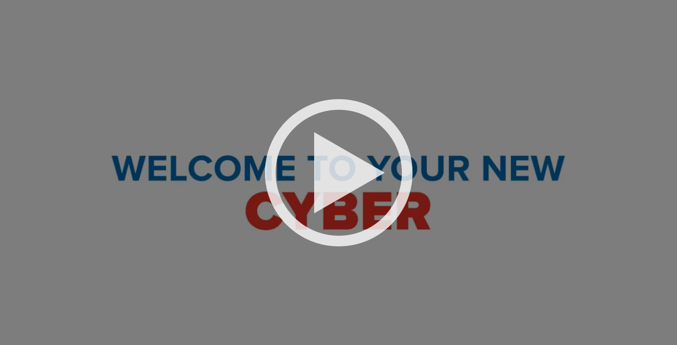 Welcome to your new CYBER video